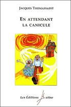 Couverture du livre « En attendant la canicule » de Jacques Thomassaint aux éditions Mutine