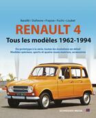 Couverture du livre « Renault 4 ; tous les modèles 1962-1994 » de  aux éditions Schneider Text