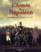 Couverture du livre « L'armée de napoléon ; uniformes du 1er empire, 1792-1815 » de Jacques Domange aux éditions Le Livre Chez Vous