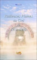 Couverture du livre « Radieuses plumes du ciel de l'au-delà » de Myrtisse aux éditions Iero-resolution