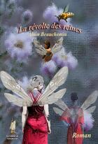 Couverture du livre « La révolte des reines » de Alain Beauchemin et Roger Audibert aux éditions Les Editions Du Vaisseau D'or