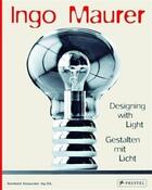 Couverture du livre « Ingo maurer designing with light /anglais/allemand » de Dessecker Bernhard aux éditions Prestel