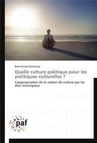 Couverture du livre « Quelle culture politique pour les politiques culturelles ? » de Damestoy-B aux éditions Presses Academiques Francophones