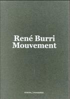 Couverture du livre « Mouvements » de Rene Burri aux éditions Steidl