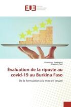 Couverture du livre « Evaluation de la riposte au covid-19 au burkina faso - de la formulation a la mise en oeuvre » de Sawadogo/Paul aux éditions Editions Universitaires Europeennes