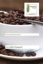 Couverture du livre « Le cafe d'espoir » de Entcha Rock aux éditions Muse