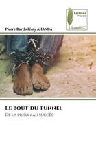 Couverture du livre « Le bout du tunnel - de la prison au succes » de Ahanda P B. aux éditions Muse