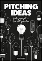 Couverture du livre « Pitching ideas » de Jeroen Van Geel aux éditions Bis Publishers