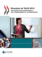 Couverture du livre « Résultats de TALIS 2013 ; une perspective internationale sur l'enseignement et l'apprentissage » de Ocde aux éditions Oecd