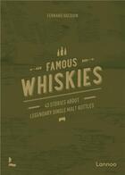 Couverture du livre « Famous whiskies » de Fernand Dacquin aux éditions Lannoo