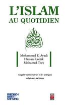 Couverture du livre « L'islam au quotidien ; enquête sur les valeurs et les pratiques religieuses au Maroc » de  aux éditions Eddif Maroc