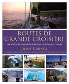 Couverture du livre « Routes de grande croisière » de Jimmy Cornell aux éditions Vagnon