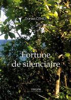 Couverture du livre « Fortune de silenciaire » de Daniel Othily aux éditions Verone