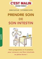 Couverture du livre « C'est malin grand format : prendre soin de son intestin » de Anne Dufour et Catherine Dupin aux éditions Leduc