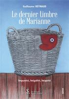 Couverture du livre « Le dernier timbre de marianne » de Reynaud Guillaume aux éditions Sydney Laurent