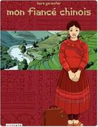 Couverture du livre « Mon fiancé chinois » de Laure Garancher aux éditions Steinkis