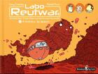 Couverture du livre « Labo Reutwar T.2 ; à l'interieur du dedans ! » de Mickael Roux et Tony Emeriau aux éditions Monsieur Pop Corn
