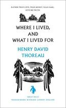 Couverture du livre « Where I Lived, and What I Lived For » de Thoreau Henry aux éditions Penguin Books Ltd Digital