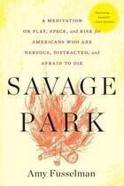 Couverture du livre « Savage Park » de Amy Fusselman aux éditions Houghton Mifflin Harcourt