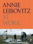 Couverture du livre « Annie Leibovitz at work » de Annie Leibovitz aux éditions Phaidon Press