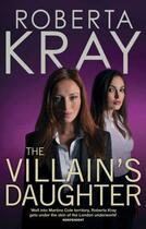 Couverture du livre « The Villain's Daughter » de Kray Roberta aux éditions Little Brown Book Group Digital