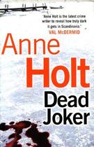 Couverture du livre « DEAD JOKER » de Anne Holt aux éditions Atlantic Books