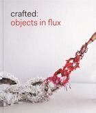 Couverture du livre « Crafted objects in flux » de Zilber Emily aux éditions Mfa