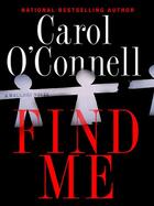 Couverture du livre « Find Me » de O'Connell Carol aux éditions Penguin Group Us
