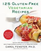 Couverture du livre « 125 Gluten-Free Vegetarian Recipes » de Carol Fenster aux éditions Adult Pbs