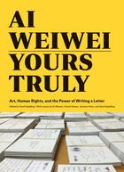 Couverture du livre « Ai Weiwei : yours truly » de David Spalding aux éditions Chronicle Books