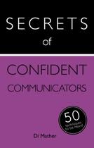 Couverture du livre « Secrets of Confident Communicators: 50 Techniques to Be Heard » de Mather Diana aux éditions Hodder And Stoughton Digital