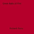 Couverture du livre « Great Balls of Fire » de Richard Ferry aux éditions Epagine