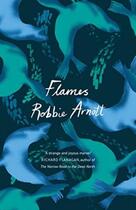 Couverture du livre « FLAMES » de Arnott Robbie aux éditions Atlantic Books