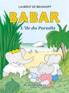 Couverture du livre « L'île du paradis » de Laurent De Brunhoff aux éditions Hachette Jeunesse