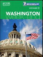 Couverture du livre « Guide vert week end washington » de Collectif Michelin aux éditions Michelin