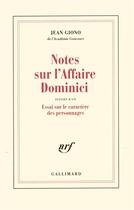 Couverture du livre « Notes sur l'affaire Dominici ; essai sur le caractère des personnages » de Jean Giono aux éditions Gallimard