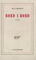 Couverture du livre « Bord a bord » de Jean Merrien aux éditions Gallimard