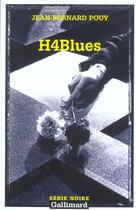 Couverture du livre « H4blues » de Jean-Bernard Pouy aux éditions Gallimard