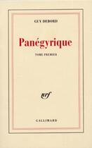 Couverture du livre « Panegyrique - vol01 » de Guy Debord aux éditions Gallimard (patrimoine Numerise)