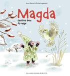 Couverture du livre « Magda Tome 5 : Magda dessine avec la neige » de Anne Sibran aux éditions Gallimard Jeunesse Giboulees