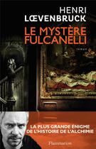 Couverture du livre « Le mystère Fulcanelli » de Henri Loevenbruck aux éditions Flammarion