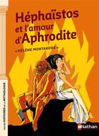 Couverture du livre « Héphaïstos et l'amour d'Aphrodite » de Helene Montardre aux éditions Nathan