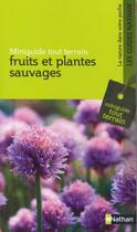 Couverture du livre « Fruits et plantes sauvages » de Ghislaine Tamisier aux éditions Nathan