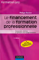 Couverture du livre « Le financement de la formation professionnelle (2e édition) » de Philippe Bernier aux éditions Dunod