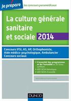 Couverture du livre « Je prépare ; la culture générale sanitaire et sociale ; fiches de cours et QCM corrigés (3e édition) » de Marie Billet et Christine Gendre aux éditions Dunod