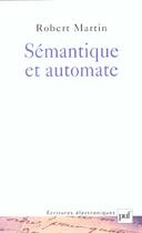 Couverture du livre « Semantique et automate » de Robert Martin aux éditions Puf