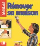 Couverture du livre « Renover Sa Maison » de Heimann aux éditions Eyrolles