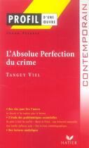 Couverture du livre « L'absolue perfection du crime de Tanguy Viel » de Johan Faerber aux éditions Hatier