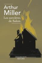 Couverture du livre « Les sorcières de Salem » de Arthur Miller aux éditions Robert Laffont