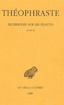 Couverture du livre « Recherches sur les plantes. Tome V : Livre IX » de Theophraste aux éditions Belles Lettres